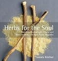 Herbs for the Soul: Emotional Healing with Chinese and Western Herbs and Bach Flower Remedies