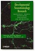 Developmental Neurotoxicology Research: Principles, Models, Techniques, Strategies, and Mechanisms