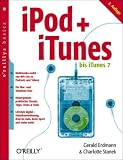 iPod + iTunes. oreillys basics.: bis iTunes 7