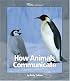 How Animals Communicate (Watts Library)