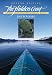 Hidden Coast: Coastal Adventures from Alaska to Mexico