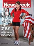 Newsweek : November 23 , 2009 : Palin Cover (How Do You Solve A Problem Like Sarah?)