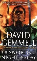 The Swords of Night and Day: A Novel of Druss the Legend and Skilgannon the Damned (A Novel of Skilgannon the Damned)