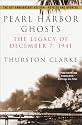 Pearl Harbor Ghosts : The Legacy of December 7, 1941