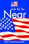 So Far and Yet So Near: Stories of Americans Abroad
