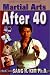 Martial Arts After 40