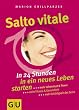 Salto vitale. In 24 Stunden in ein neues Leben starten.