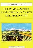 Felix Maria Sanchez Samaniego, Un Vasco Del Siglo Xviii (Askatasun Haizea)