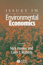 Issues in Environmental Economics (Surveys of Recent Research in Economics)