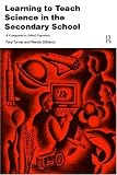 Learning to Teach Science in the Secondary School: A Companion to School Experience (Learning to Teach Subjects in the Secondary School Series)