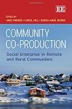 Community Co-Production : Social Enterprise in Remote and Rural Communities