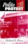 Polite Protest: The Political Economy of Race in Indianapolis, 1920-1970