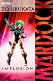 Mardock-Trilogie 3. Implosion