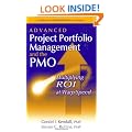 Advanced Project Portfolio Management and the PMO: Multiplying ROI at Warp Speed