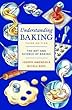 Understanding baking - [electronic resource]  : the art and science of baking  : Joseph Amendola, Nicole Rees.