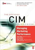 CIM Coursebook 07/08 Managing Marketing Performance: 07/08 Edition