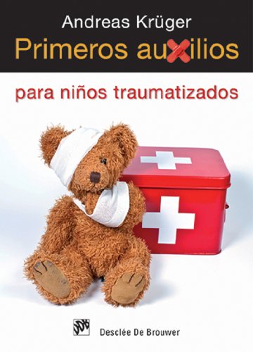 Primeros auxilios para niños traumatizados (AMAE) (Spanish Edition)