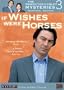 The Inspector Lynley Mysteries 3 - If Wishes Were Horses