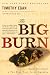 Books : The Big Burn: Teddy Roosevelt and the Fire that Saved America