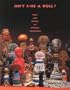 Isn't S/He a Doll: Play and Ritual in African Sculpture