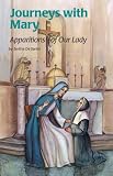 Journeys With Mary: Apparitions of Our Lady (Encounter the Saints Series, 9)