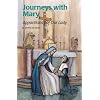Journeys with Mary: Apparitions of Mary (Encounter the Saints)