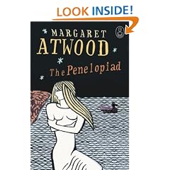 The Penelopiad: The Myth of Penelope and Odysseus (Myths series)