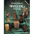 Collector's Encyclopedia of Weller Pottery by Sharon Huxford and Bob Huxford
