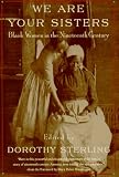 We Are Your Sisters: Black Women in the Nineteenth Century