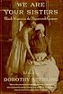 We Are Your Sisters: Black Women in the Nineteenth Century
