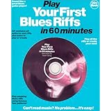Play Your First Blues Riffs In 60 Minutes [Paperback]