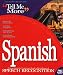 Software : Tell Me More Spanish 4.0 Ages 11