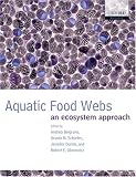 Aquatic Food Webs: An Ecosystem Approach (Oxford Biology)