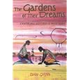 The Gardens of Their Dreams: Desertification and Culture in World History by Brian Griffith