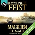 Magicien : Le Mage (La Guerre de la Faille 2) | Livre audio Auteur(s) : Raymond E. Feist Narrateur(s) : Arnauld Le Ridant