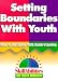 Setting Boundaries With Youth: How to Discipline With Understanding (Skillabilities for Youth Ministry) (Set 2)