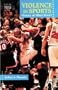 Violence in Sports: Victory at What Price? (Issues in Focus)