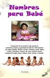 Nombres Para Bebe (Guias practicas del Saber)