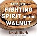 For the Fighting Spirit of the Walnut (New Directions Paperbook) (Bilingual) (Paperback)