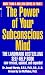The Power of Your Subconscious Mind