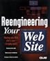 Reengineering Your Web Site