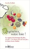 Livres Médecines Douces - Régénérez votre foie ! : Le régime de drainage du foie suivi de Les plantes amies de votre foie : La phytothérapie du foie