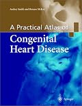 A Practical Atlas of Congenital Heart Disease