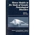 Mouse Models in the Study of Genetic Neurological Disorders (Advances in Neurochemistry) by  Brian Popko