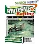 Whitewater Rafting Manual: Tactics and Techniques for Great River Adventures