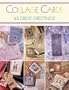 Collage Cards: 35 Great Greetings!