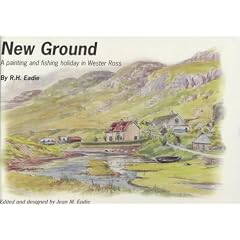 New Ground: A Painting and Fishing Holiday in Wester Ross
