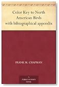 Color Key to North American Birds with bibiographical appendix