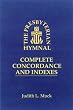 The Presbyterian Hymnal: Complete Concordance and Indexes