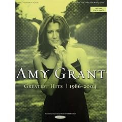 Amy Grant - Greatest Hits, 1986-2004 (Medium Voice Range)